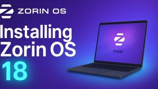 How to Install Zorin OS 18 From Start to Finish + General OS Overview [2025]